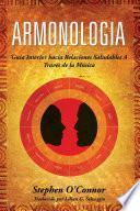 Libro de Armonologia Guía Interior Hacia Relaciones Saludables A Través De La Música