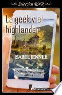 Libro de La Geek Y El Highlander (serie Tecléame Te Quiero 1)