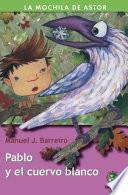 Libro de Pablo Y El Cuervo Blanco