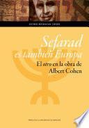Libro de Sefarad Es También Europa. El Otro En La Obra De Albert Cohen