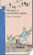 Libro de Mi Papá Es Un Hombre Pájaro