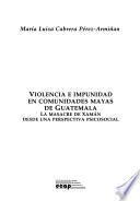 Libro de Violencia E Impunidad En Comunidades Mayas De Guatemala