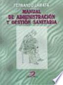 Libro de Manual De Administración Y Gestión Sanitaria