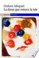 Libro de La Dona Que Mirava La Tele