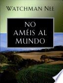 Libro de No Ameis Al Mundo