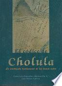 Libro de El Codice De Cholula/ Cholula S Codex