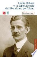 Libro de Emilio Rabasa Y La Supervivencia Del Liberalismo Porfiriano