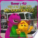 Libro de Barney Y Bj Van A La Estacion De Bomberos