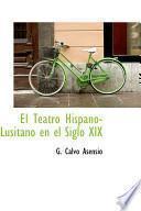 Libro de El Teatro Hispano Lusitano En El Siglo Xix