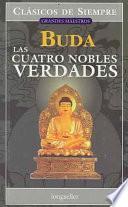 Libro de Las Cuatro Nobles Verdades / The Four Noble Truths