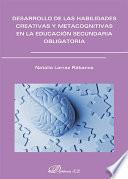 Libro de Desarrollo De Las Habilidades Creativas Y Metacoginitivas En La Educación Secundaria Obligatoria
