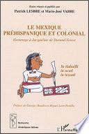 Libro de Le Mexique Préhispanique Et Colonial