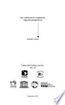 Libro de Las Violencias En Guatemala