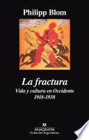 Libro de La Fractura. Vida Y Cultura En Occidente 1918 1938