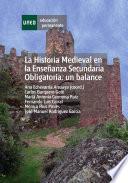 Libro de La Historia Medieval En La EnseÑanza Secundaria Obligatoria:un Balance