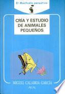 Libro de Cría Y Estudio De Animales Pequeños