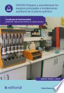 Libro de Preparar Y Acondicionar Los Equipos Principales E Instalaciones Auxiliares De La Planta Química. Quie0108