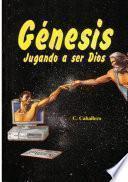 Libro de Genesys Jugando A Ser Dios