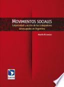 Libro de Movimientos Sociales. Subjetividad Y Acción De Los Trabajadores Desocupados En Argentina