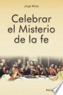 Libro de Celebrar El Misterio De La Fe