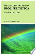Libro de Por Los Caminos De La Bioenergética
