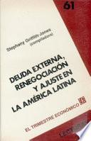 Libro de Deuda Externa, Renegociación Y Ajuste En La América Latina