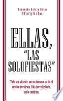 Libro de Ellas, Las Solofiestas
