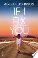 Libro de If I Fix You