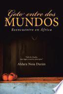 Libro de Goto Entre Dos Mundos