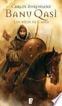 Libro de Banu Qasi. Los Hijos De Casio