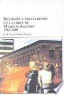 Libro de Religión Y El Militarismo En La Obra De Marcos Aguinis, 1963 2000