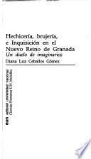 Libro de Hechicería, Brujería, E Inquisición En El Nuevo Reino De Granada