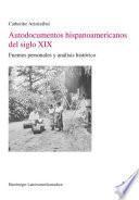 Libro de Autodocumentos Hispanoamericanos Del Siglo Xix