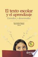 Libro de El Texto Escolar Y El Aprendizaje. Enredos Y Desenredos 2 Ed.