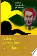 Libro de Federico Garc’a Lorca Y El Flamenco