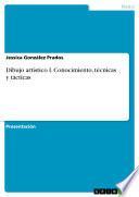 Libro de Dibujo Artístico I. Conocimiento, Técnicas Y Tácticas