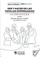 Libro de Ser Y Hacer De Las Familias Empresarias. Una Visión Integral