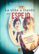 Libro de La Vida A Través Del Espejo