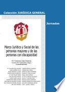 Libro de Marco Jurídico Y Social De Las Personas Mayores Y De Las Personas Con Discapacidad