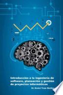 Libro de Ntroducci—n A La Ingenier’a De Software, Planeaci—n Y Gesti—n De Proyectos Inform‡ticos
