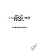 Libro de Superando El Tradicionalismo Político En Nicaragua