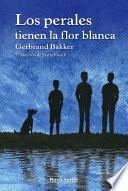 Libro de Los Perales Tienen La Flor Blanca