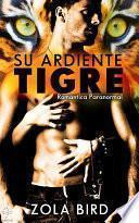 Libro de Su Ardiente Tigre: Shapeshifter Romántica Paranormal Español