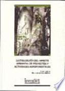Libro de La Evaluación Del Impacto Ambiental De Proyectos Y Actividades Agroforestales