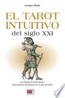 Libro de El Tarot Intuitivo Del Siglo Xxi