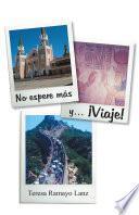 Libro de No Espere Más Y… ¡viaje!
