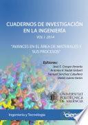 Libro de Cuadernos De InvestigaciÓn En La IngenierÍa Vol. I 2014: Avances En El Área De Materiales Y Sus Procesos
