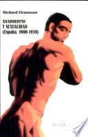 Libro de Anarquismo Y Sexualidad En España, 1900 1939