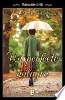 Libro de Un Perfecto Milagro (selección Rnr)