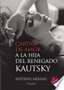 Libro de Cartas De Amor A La Hija Del Renegado Kautsky